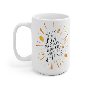 Inspiring quote on beautiful ceramic coffee mug, printed on both sides for lefties too!