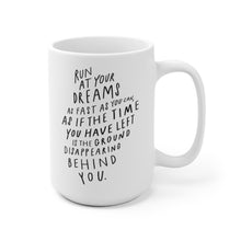 Load image into Gallery viewer, 15 oz white ceramic coffee mug decorated with inspiring quote in cool black hand-lettering. 
