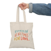 Load image into Gallery viewer, Keep an Eye Out | Tote Bag
