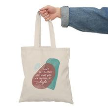 Load image into Gallery viewer, Don&#39;t Let Yourself Get Away | Tote Bag
