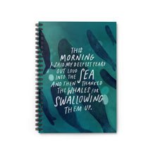 Load image into Gallery viewer, Beautiful poem about facing fears, and art featuring whales, on 6” x 8” spiral notebook. 
