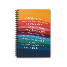 Load image into Gallery viewer, Colorful 6” x 8”, A5 spiral notebook with hand-lettered and illustrated quote about creativity on the cover.
