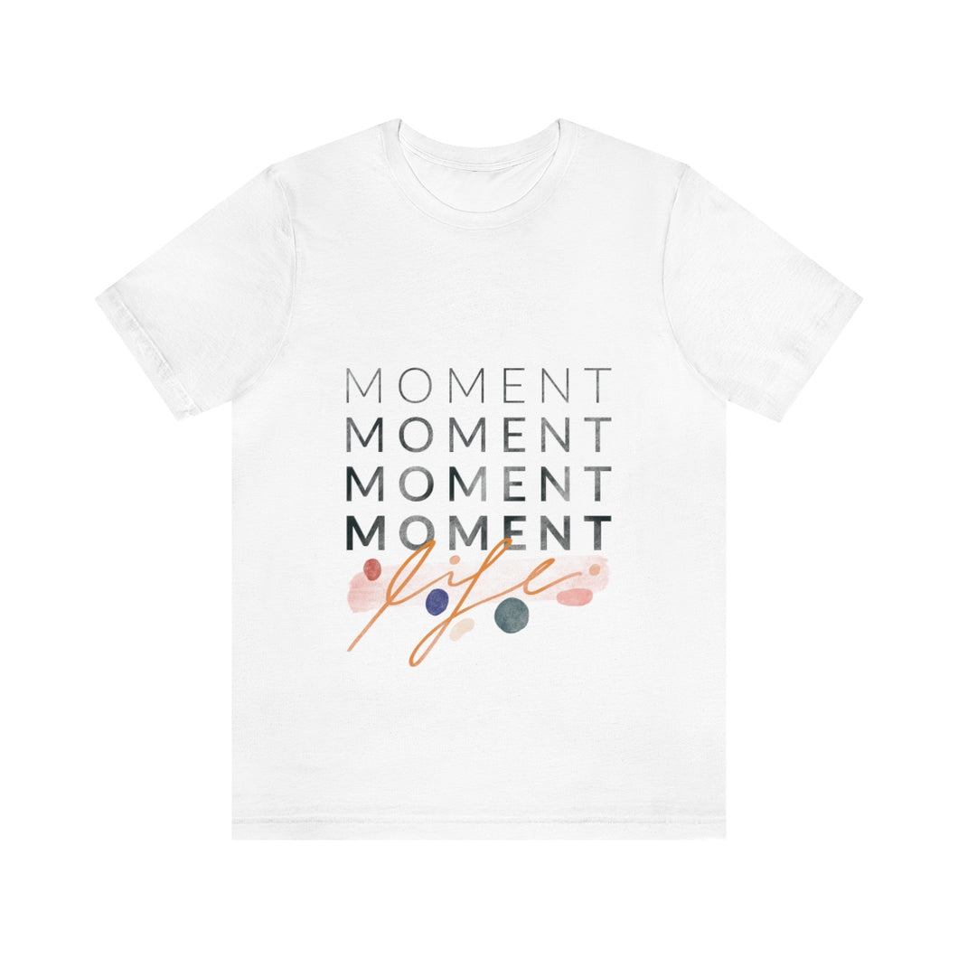 Moment, Moment, Life | Loose Fit T-Shirt